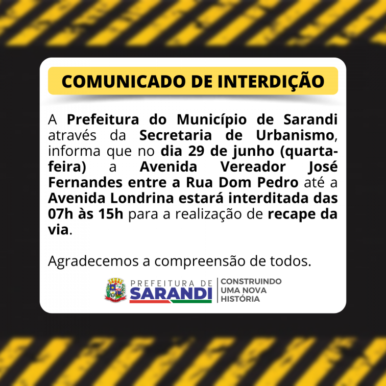 Comunicado de Interdição - Avenida Vereador José Fernandes (29/06)
